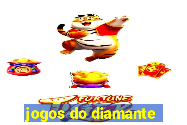 jogos do diamante